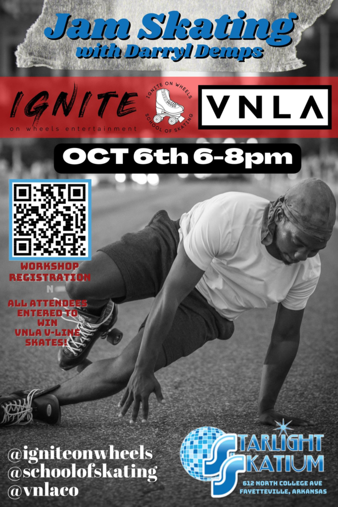 Jam Skating with Darryl Demps
October 6th 6 to 8 pm
Ignite on wheels school of skating
Sponsored by VNLA

All attendees entered to win VNLA V-Line skates!